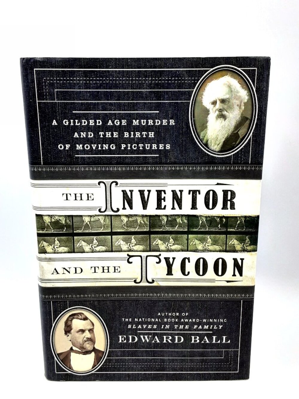 The Inventor and the Tycoon Gilded Age Murder EDWARD BALL 2013 HBDJ 1st / 1st